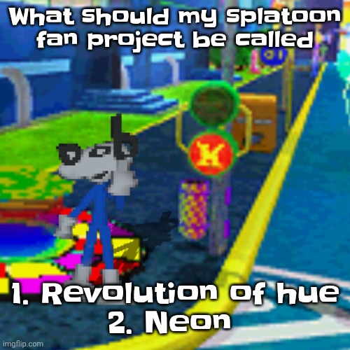 What do yall like better | What should my splatoon fan project be called; 1. Revolution of hue
2. Neon | image tagged in dob flips you off | made w/ Imgflip meme maker