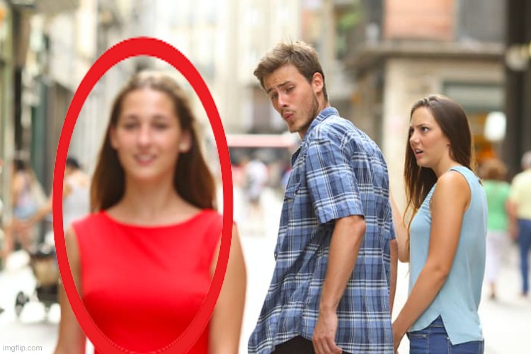 Distracted Boyfriend Meme | image tagged in memes,distracted boyfriend | made w/ Imgflip meme maker