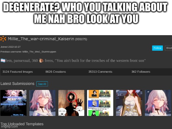 who you calling a degenerate me? nah I think its you | DEGENERATE? WHO YOU TALKING ABOUT 
ME NAH BRO LOOK AT YOU | image tagged in blank white template | made w/ Imgflip meme maker