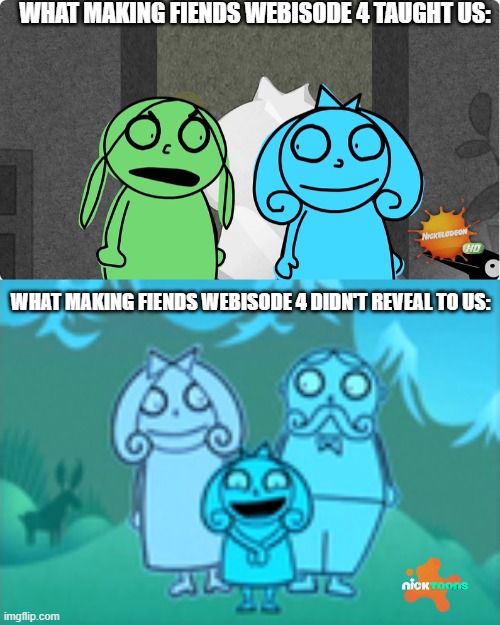 WHAT MAKING FIENDS WEBISODE 4 TAUGHT US:; WHAT MAKING FIENDS WEBISODE 4 DIDN'T REVEAL TO US: | image tagged in charlotte and her parents | made w/ Imgflip meme maker