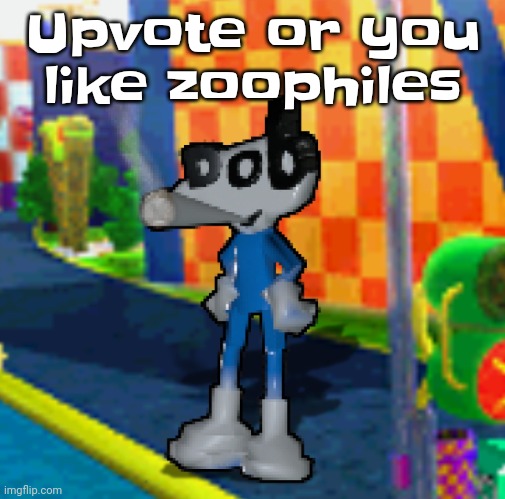 Upvote plz!! | Upvote or you like zoophiles | image tagged in dob smoking a fat blunt | made w/ Imgflip meme maker