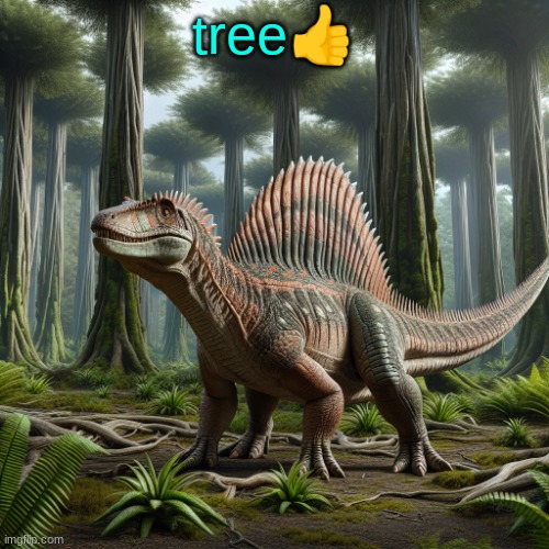 JPSpinosaurus (by ai) | tree👍 | image tagged in jpspinosaurus by ai | made w/ Imgflip meme maker