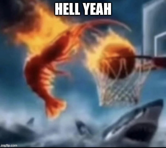 HELL YEAH | made w/ Imgflip meme maker