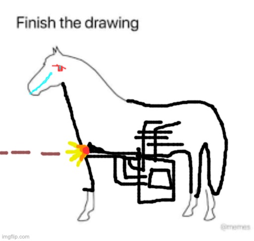 M60 Horsey! | image tagged in finish the drawing | made w/ Imgflip meme maker