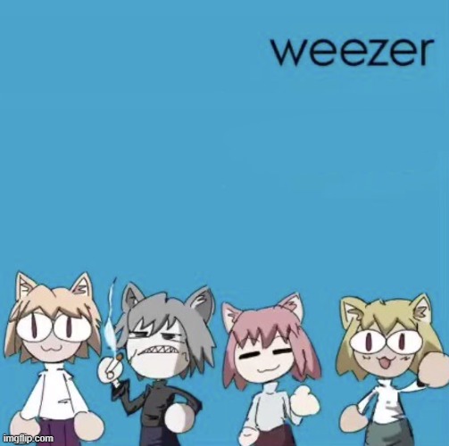 Weezer neco arc | image tagged in weezer neco arc | made w/ Imgflip meme maker