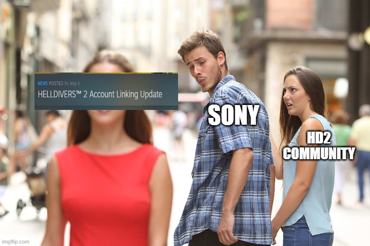 boycott sony | SONY; HD2 COMMUNITY | image tagged in disloyal boyfriend,helldivers,helldivers 2,sony,controversial | made w/ Imgflip meme maker