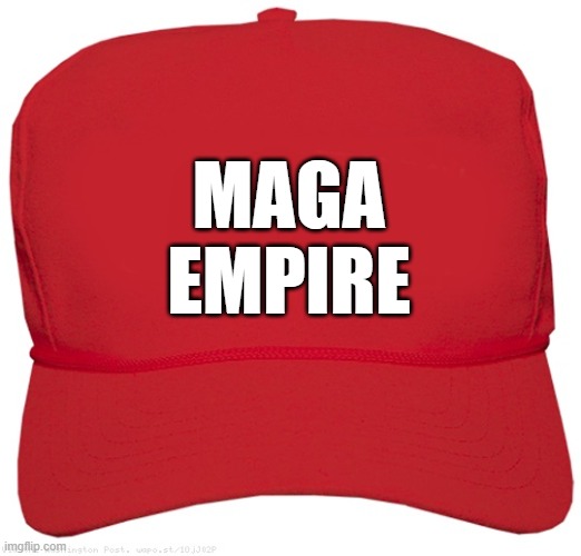 blank red MAGA KING hat | MAGA
EMPIRE | image tagged in blank red maga hat,fascist,commie,dictator,donald trump approves,putin cheers | made w/ Imgflip meme maker