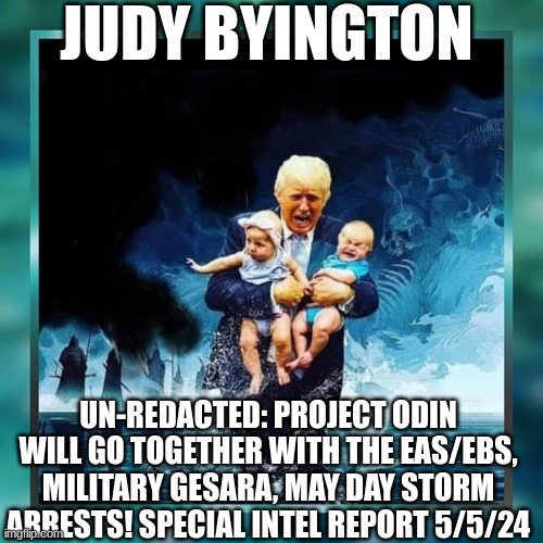Judy Byington: Un-Redacted: Project Odin Will Go Together With the EAS/EBS, Military GESARA, May Day STORM Arrests! Special Intel Report 5/5/24 (Video)  