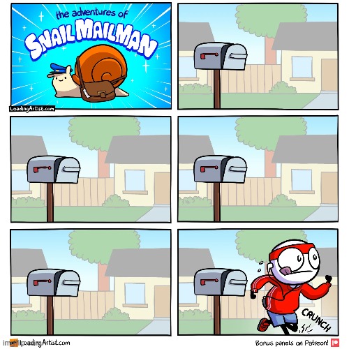 image tagged in snail,mailman,mailbox,runner,crunch,oh no | made w/ Imgflip meme maker