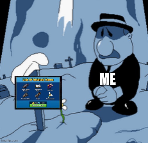 We missed them.. | ME | image tagged in rip user | made w/ Imgflip meme maker