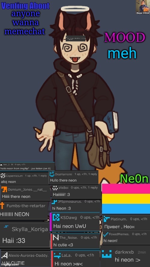 NEONS. TEMP. | anyone wanna memechat; meh | image tagged in neons temp | made w/ Imgflip meme maker