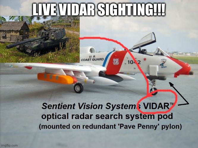 VIDAR SIGHTING!!!!!! | LIVE VIDAR SIGHTING!!! | image tagged in war thunder,funny,is that you yeah but that's an old photo | made w/ Imgflip meme maker