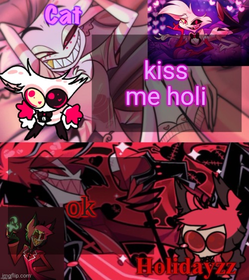 Cat and Holidayzz Template v2 | kiss me holi ok | image tagged in cat and holidayzz template v2 | made w/ Imgflip meme maker