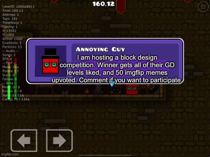 You must submit your block design on the image linked in the comments (also more info there) | I am hosting a block design competition. Winner gets all of their GD levels liked, and 50 imgflip memes upvoted. Comment if you want to participate. | image tagged in i m extremely disappointed and my night is ruined | made w/ Imgflip meme maker