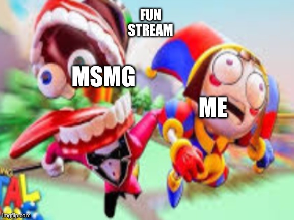 the differences between the fun stream and msmg are WILD | FUN STREAM; MSMG; ME | made w/ Imgflip meme maker
