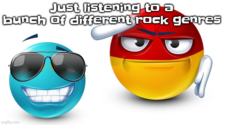 My headphones are so broken they isolate instruments | Just listening to a bunch of different rock genres | image tagged in you know that's not possible | made w/ Imgflip meme maker