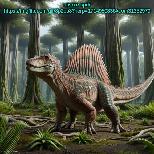 JPSpinosaurus (by ai) | upvote spdr https://imgflip.com/gif/8p2pp8?nerp=1714950836#com31352979 | image tagged in jpspinosaurus by ai | made w/ Imgflip meme maker