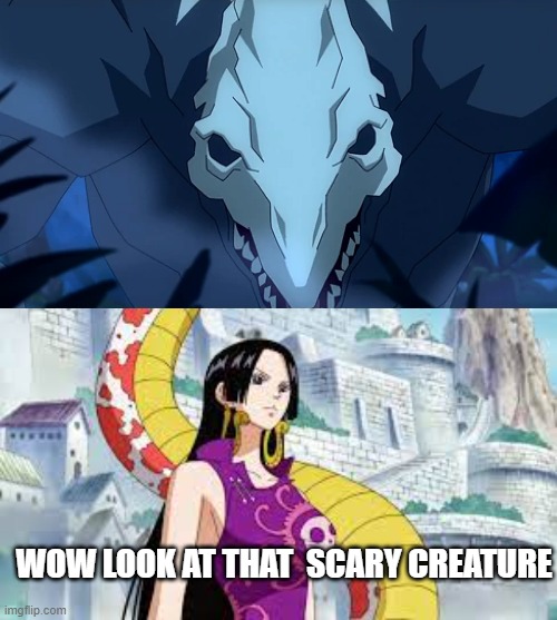 boa hancock meets a skullcrawler | WOW LOOK AT THAT  SCARY CREATURE | made w/ Imgflip meme maker