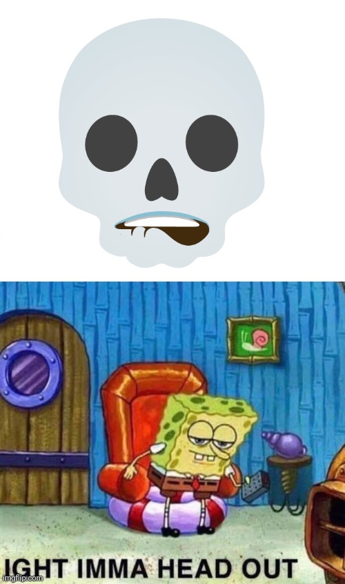 E | image tagged in memes,spongebob ight imma head out | made w/ Imgflip meme maker