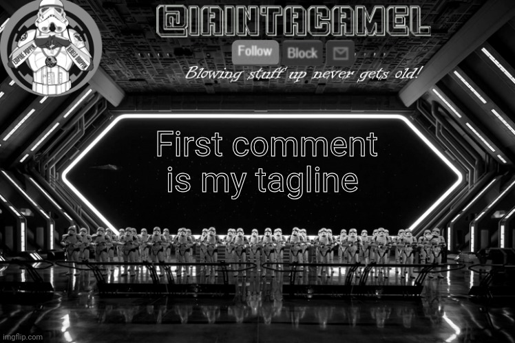 Rrr | First comment is my tagline | image tagged in iaintacamel | made w/ Imgflip meme maker