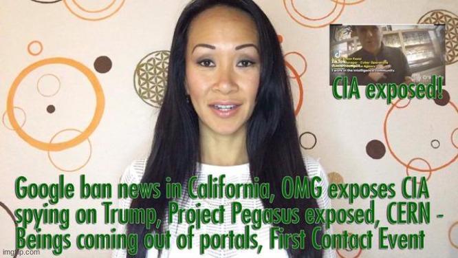 Google Ban News in California, OMG Exposes CIA Spying on Trump, Project Pegasus Exposed, CERN Encounter (Video) 