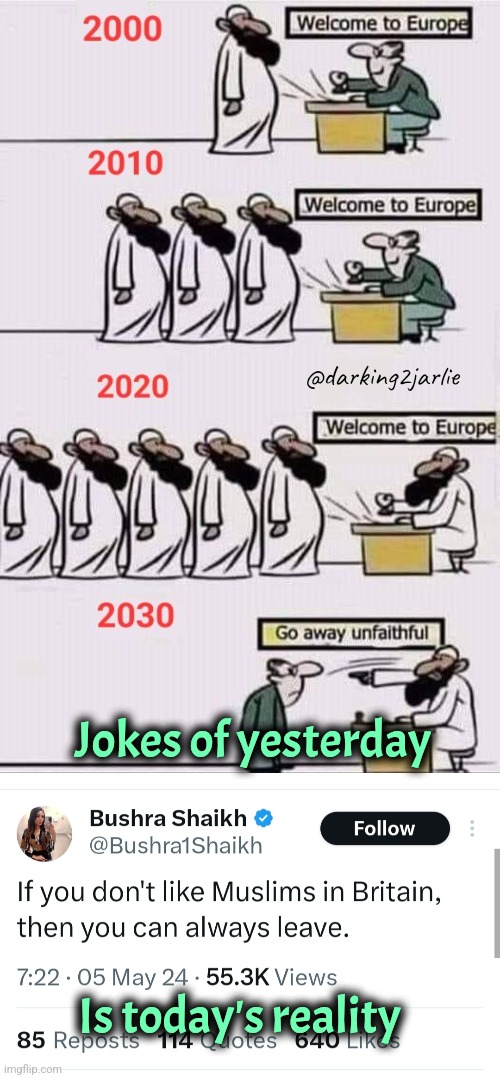 Following meme contains inconvenient truth | @darking2jarlie; Jokes of yesterday; Is today's reality | image tagged in britain,england,muslims,islam | made w/ Imgflip meme maker