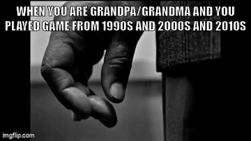 THE GOOD OLD DAYS - Imgflip