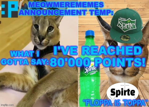 epic | I'VE REACHED 80'000 POINTS! | image tagged in meowmere's announcement temp | made w/ Imgflip meme maker