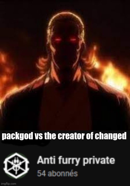 guys i hope this is real | packgod vs the creator of changed | image tagged in packgod,anti forri,real,chat,no way,roast | made w/ Imgflip meme maker