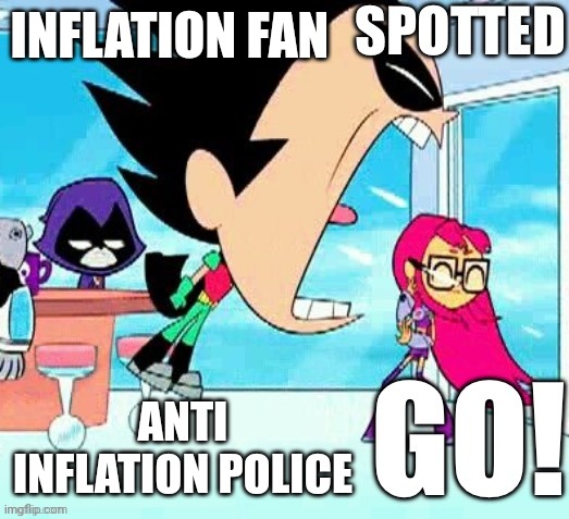 Repost | INFLATION FAN; ANTI INFLATION POLICE | image tagged in x spotted y go,deviantart | made w/ Imgflip meme maker