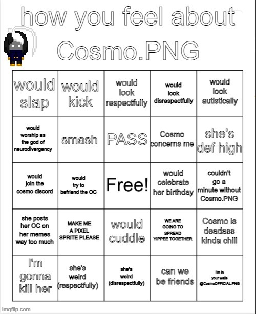 new bingo | image tagged in how you feel about cosmo png | made w/ Imgflip meme maker