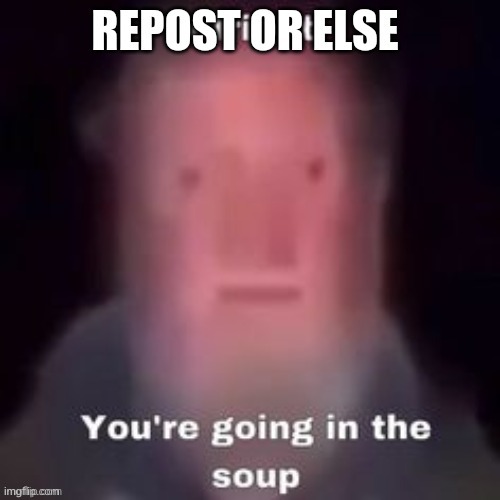 I no wunt go soop | image tagged in aauuuhghghghnnn | made w/ Imgflip meme maker