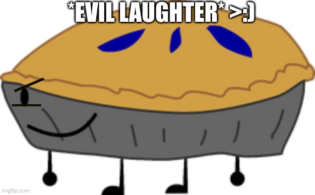 *EVIL LAUGHTER* >:) | made w/ Imgflip meme maker