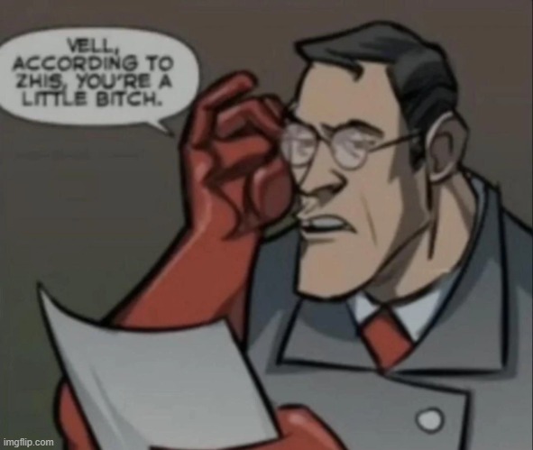 new template | image tagged in according to this you're a little bi ch | made w/ Imgflip meme maker