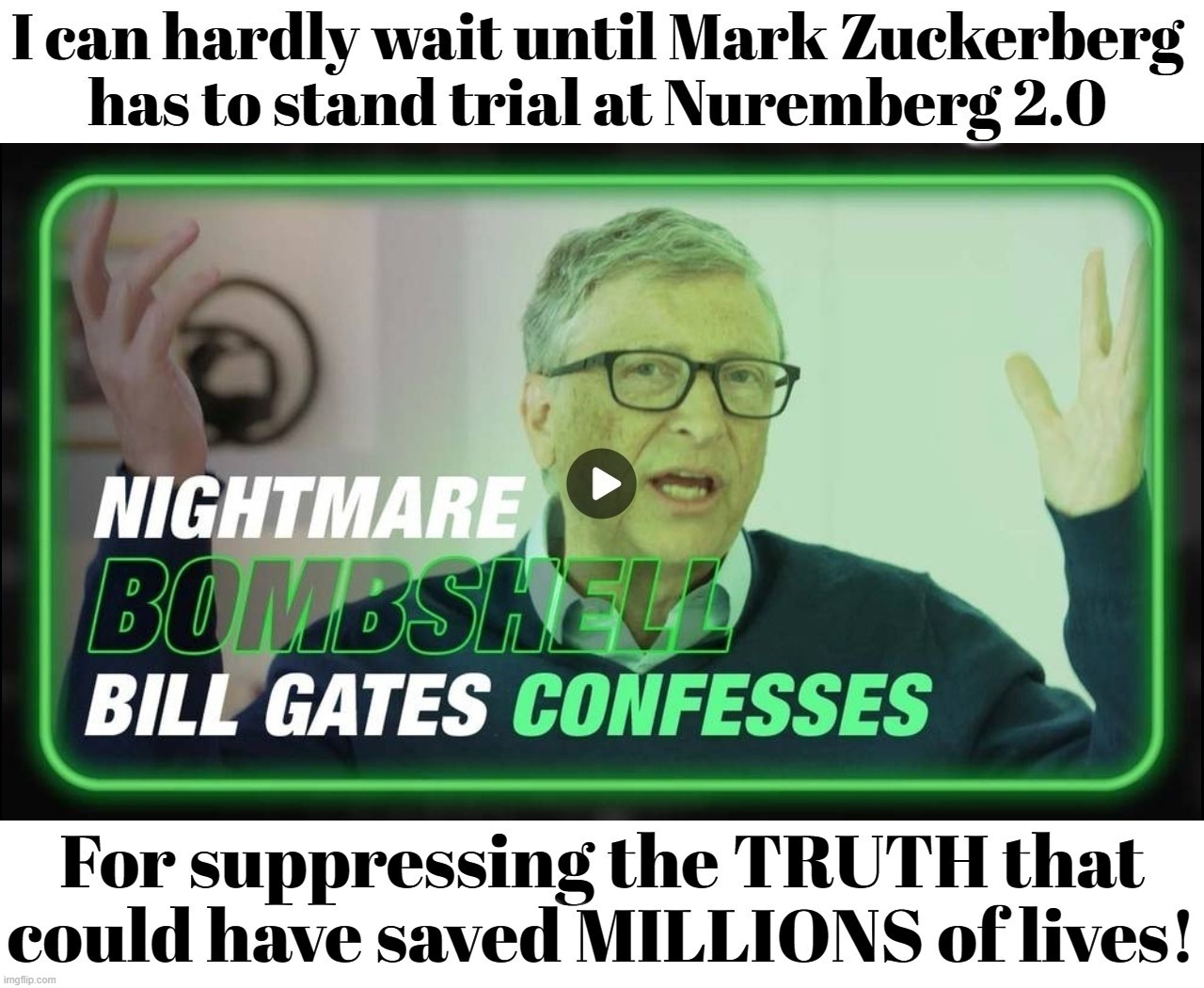 I can hardly wait until Mark Zuckerberg has to stand trial at Nuremberg 2.0 | image tagged in mark zuckerberg,mark zuckerberg blank sign,bill gates,nuremberg trials,crimes against humanity,ive committed various war crimes | made w/ Imgflip meme maker