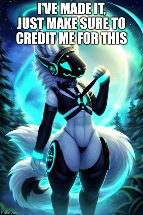 Miner the femboy protogen | I'VE MADE IT, JUST MAKE SURE TO CREDIT ME FOR THIS | image tagged in miner the femboy protogen | made w/ Imgflip meme maker