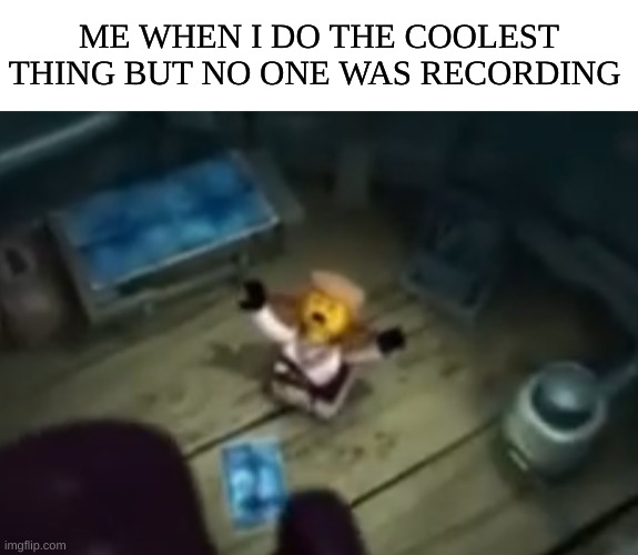 OMG Its one of the worst feelings | ME WHEN I DO THE COOLEST THING BUT NO ONE WAS RECORDING | image tagged in zane nooooo,no,records,tricks | made w/ Imgflip meme maker