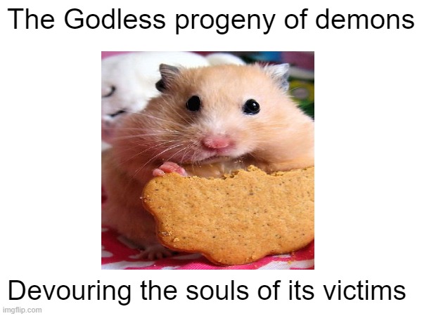 The face of Fear | The Godless progeny of demons; Devouring the souls of its victims | image tagged in demon,evil,pure terror | made w/ Imgflip meme maker