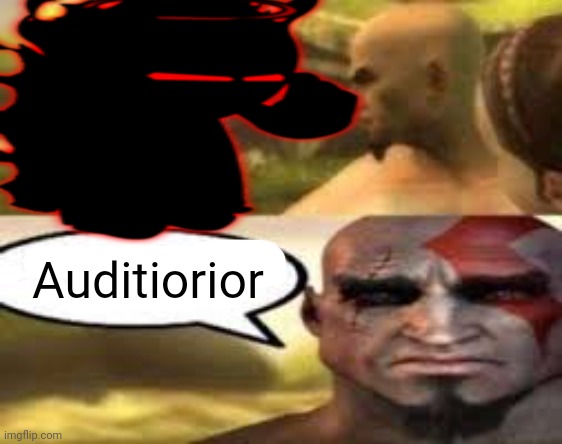 Auditiorior | made w/ Imgflip meme maker
