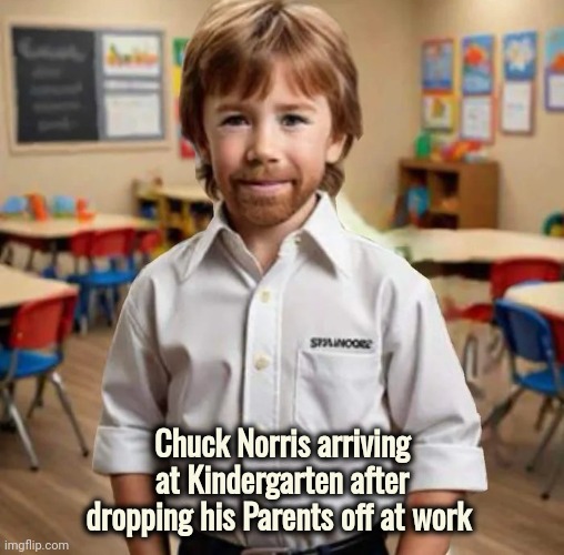 Rare Old Photo | Chuck Norris arriving at Kindergarten after dropping his Parents off at work | image tagged in cute kid,how tough are you,chuck norris approves,back in my day,young | made w/ Imgflip meme maker