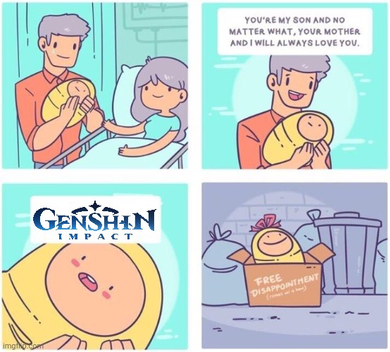 Genshin Impact, smh | image tagged in free disappointment,genshin impact,bad game,gaming,memes,video game | made w/ Imgflip meme maker