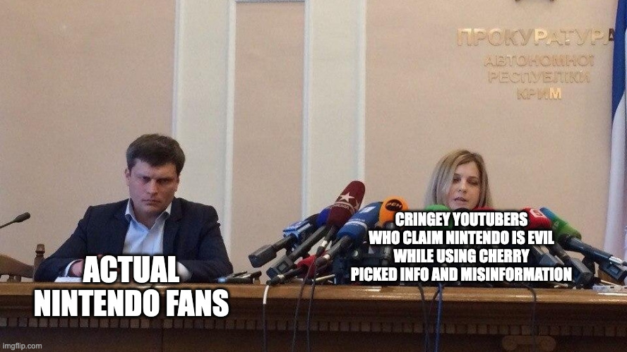 Anti-Nintendo in a niutshell | CRINGEY YOUTUBERS WHO CLAIM NINTENDO IS EVIL WHILE USING CHERRY PICKED INFO AND MISINFORMATION; ACTUAL NINTENDO FANS | image tagged in natalia poklonskaya behind microphones,nintendo,memes | made w/ Imgflip meme maker