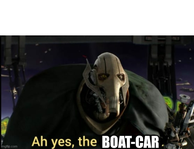 Ah yes the negotiator | BOAT-CAR | image tagged in ah yes the negotiator | made w/ Imgflip meme maker