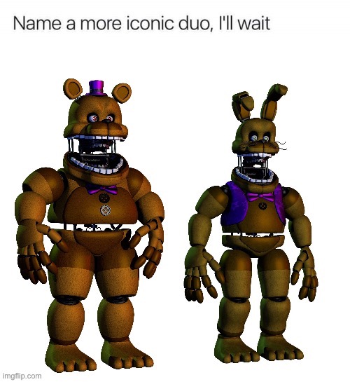 "Name a more Iconic Duo, I'll Wait." | made w/ Imgflip meme maker