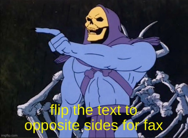 Jokes on you I’m into that shit | flip the text to opposite sides for fax | image tagged in jokes on you i m into that shit | made w/ Imgflip meme maker