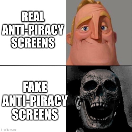 Nintendo doesn't want to scare children, obviously | REAL ANTI-PIRACY SCREENS; FAKE ANTI-PIRACY SCREENS | image tagged in mr incredible happy/horror,nintendo,pirate,piracy,freaking out | made w/ Imgflip meme maker