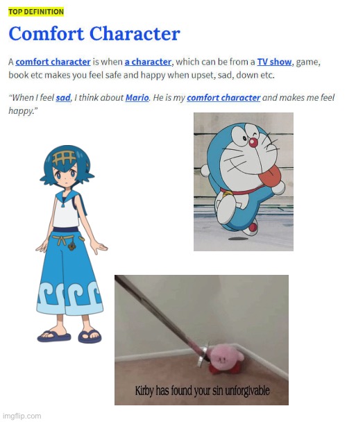 Comfort Character | image tagged in comfort character,lana,kirby has found your sin unforgivable,doraemon haters gunna hate | made w/ Imgflip meme maker