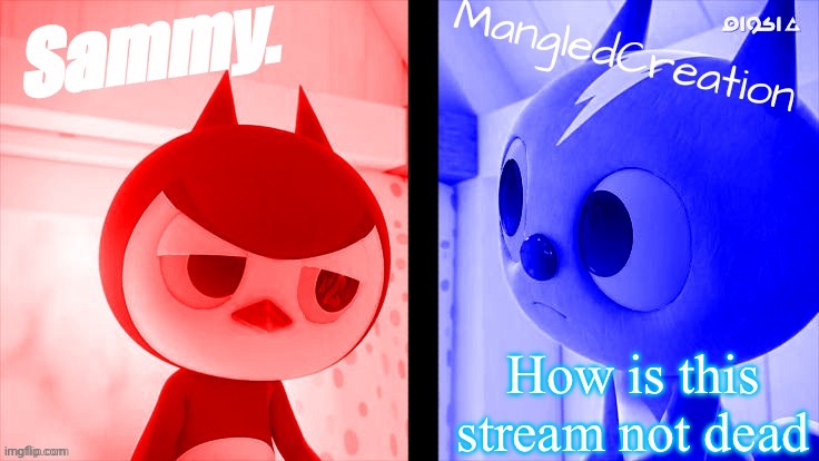 tweak and mangled shared temp | How is this stream not dead | image tagged in tweak and mangled shared temp | made w/ Imgflip meme maker