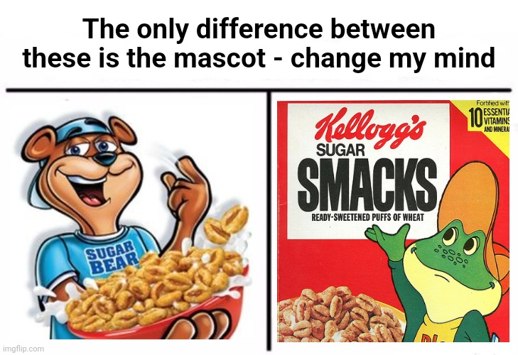Who Would Win Blank | The only difference between these is the mascot - change my mind | image tagged in who would win blank,cereal | made w/ Imgflip meme maker