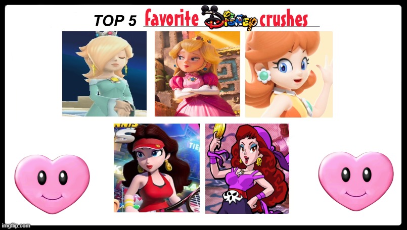 top 5 favorite disney crushes | image tagged in top 5 favorite disney crushes,mario,nintendo,gaming,princess peach | made w/ Imgflip meme maker